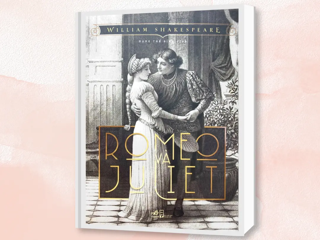 Romeo và Juliet - Câu chuyện tình nảy mầm giữa hận thù